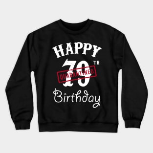 Happy 79th Quarantined Birthday Crewneck Sweatshirt
